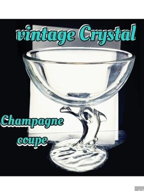 Vintage Crystal dolphin champagne coupe cocktail glass